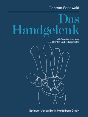 Das Handgelenk von Ahrens,  Theodor, Comtet,  J.-J., Segmüller,  G., Sennwald,  Gontran