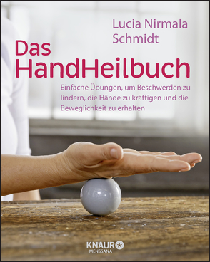 Das HandHeilbuch von Schmidt,  Lucia