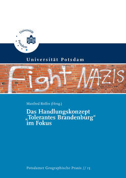 Das Handlungskonzept „Tolerantes Brandenburg“ im Fokus von Bode,  Dagmar, Kohlstruck,  Michael, Rolfes,  Manfred, Schubarth,  Wilfried