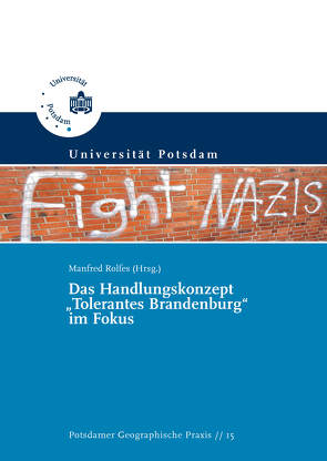 Das Handlungskonzept „Tolerantes Brandenburg“ im Fokus von Bode,  Dagmar, Kohlstruck,  Michael, Rolfes,  Manfred, Schubarth,  Wilfried