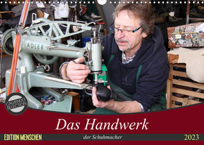 Das Handwerk der Schuhmacher (Wandkalender 2023 DIN A3 quer) von SchnelleWelten