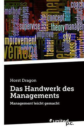 Das Handwerk des Managements von Dragon,  Horst