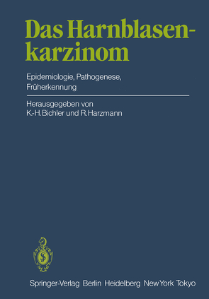 Das Harnblasenkarzinom von Bichler,  K.-H., Harzmann,  R.