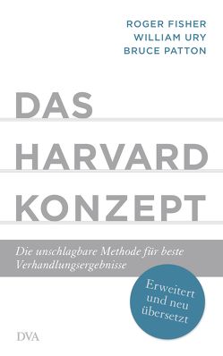 Das Harvard-Konzept von Fisher,  Roger, Neubauer,  Jürgen, Patton,  Bruce, Ury,  William