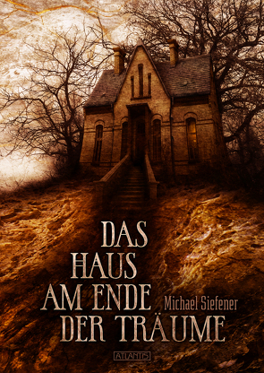 Das Haus am Ende der Träume von Kümmel,  Timo, Siefener,  Michael