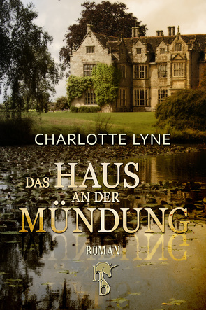 Das Haus an der Mündung von Lyne,  Charlotte