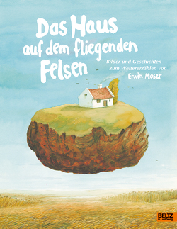 Das Haus auf dem fliegenden Felsen von Moser,  Erwin