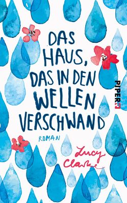 Das Haus, das in den Wellen verschwand von Clarke,  Lucy, Franz,  Claudia