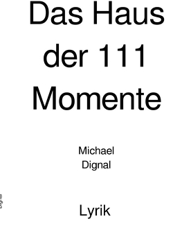 Das Haus der 111 Momente von Dignal,  Michael