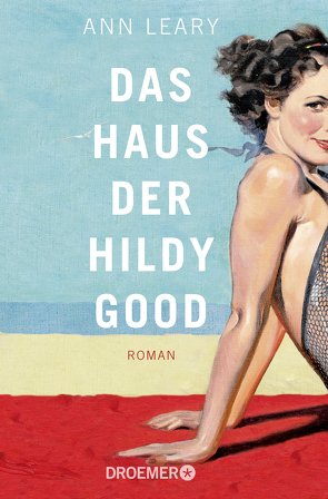 Das Haus der Hildy Good von Leary,  Ann, Thiele,  Sabine