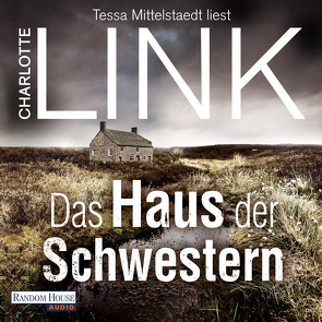 Das Haus der Schwestern von Link,  Charlotte, Mittelstaedt,  Tessa