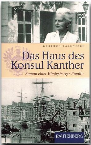 Das Haus des Konsul Kanther von Papendick,  Gertrud