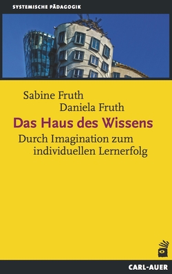 Das Haus des Wissens von Fruth,  Daniela, Fruth,  Sabine