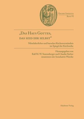 „Das Haus Gottes, das seid ihr selbst“ von Stammberger,  Ralf M. W., Sticher,  Claudia, Warnke,  Annekatrin