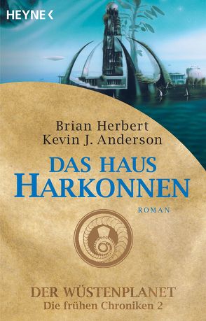 Das Haus Harkonnen von Anderson,  Kevin J., Herbert,  Brian, Kempen,  Bernhard