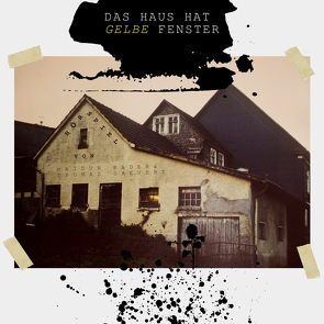 Das Haus hat gelbe Fenster von Bader,  Maidon, Gaevert,  Thomas, Leip,  Annabelle