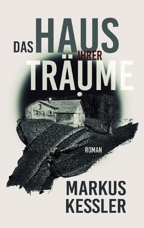 Das Haus ihrer Träume von Kessler,  Markus