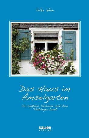 Das Haus im Amselgarten von Hein,  Silke