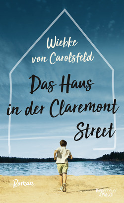 Das Haus in der Claremont Street von Carolsfeld,  Wiebke von, Merkel,  Dorothee