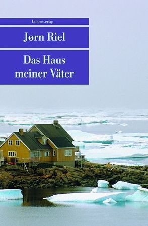 Das Haus meiner Väter von Riel,  Jörn