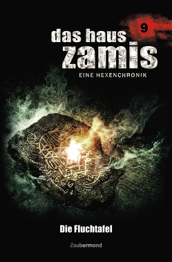Das Haus Zamis 09 – Die Fluchtafel von Morlar,  Peter, Vlcek,  Ernst