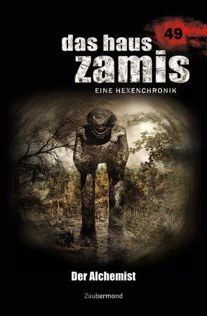 Das Haus Zamis 49 – Der Alchemist von Borner,  Simon, Thurner,  Michael M.