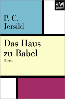 Das Haus zu Babel von Jersild,  Per Christian, Reichel,  Verena