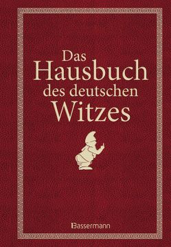Das Hausbuch des deutschen Witzes von Schmidt,  Anita