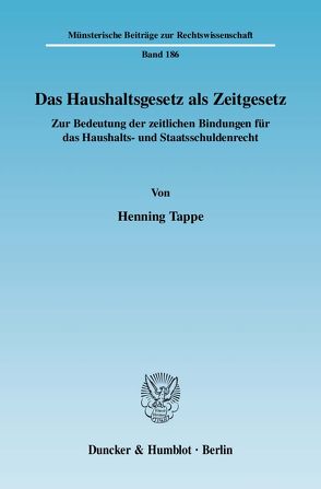 Das Haushaltsgesetz als Zeitgesetz. von Tappe,  Henning