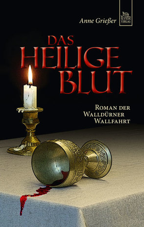 Das Heilige Blut von Grießer ,  Anne