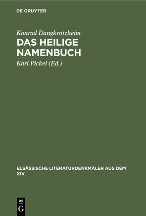Das heilige Namenbuch von Dangkrotzheim,  Konrad, Pickel,  Karl