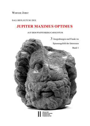 Das Heiligtum des Jupiter Optimus Maximus auf dem Pfaffenberg/Carnuntum von Jobst,  Werner