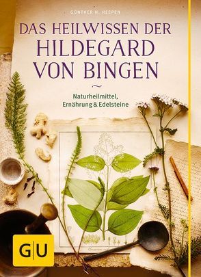 Das Heilwissen der Hildegard von Bingen von Heepen,  Günther H.