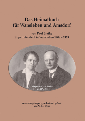 Das Heimatbuch für Wansleben und Amsdorf von Brathe,  Paul, Wege,  Volker