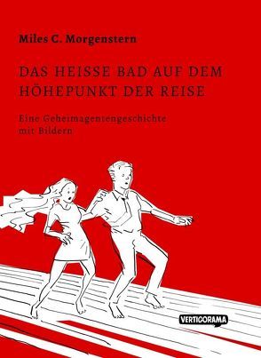 Das heiße Bad auf dem Höhepunkt der Reise von Morgenstern,  Miles C.