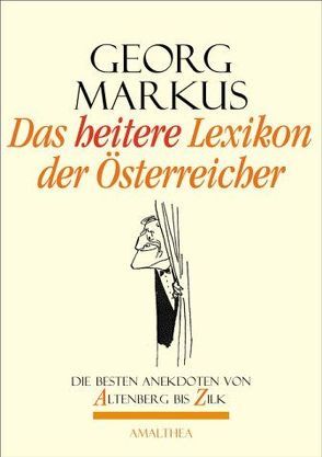 Das heitere Lexikon der Österreicher von Markus,  Georg