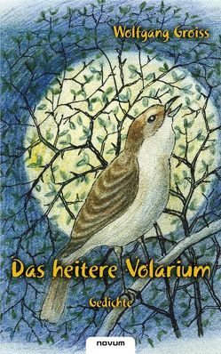 Das heitere Volarium von Groiss,  Wolfgang