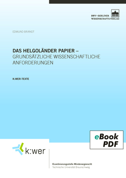 Das Helgoländer Papier – grundsätzliche wissenschaftliche Anforderungen von Brandt,  Edmund