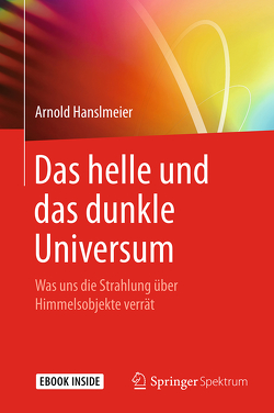 Das helle und das dunkle Universum von Hanslmeier,  Arnold