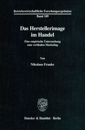 Das Herstellerimage im Handel. von Franke,  Nikolaus