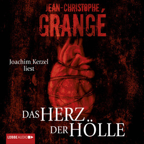 Das Herz der Hölle von Grangé,  Jean-Christophe, Kerzel,  Joachim