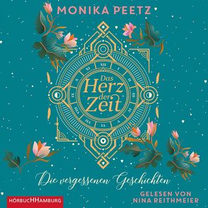 Das Herz der Zeit: Die vergessenen Geschichten (Lena und Dante 3) von Peetz,  Monika, Reithmeier,  Nina