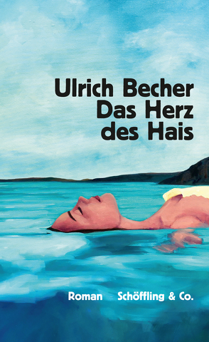 Das Herz des Hais von Becher,  Ulrich, Harris,  T.S., Menasse,  Eva