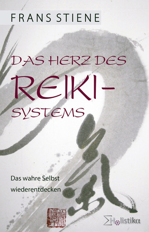 Das Herz des Reiki-Systems von Drewes,  Oliver, Rondthaler,  Christian, Stiene,  Frans