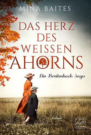 Das Herz des weißen Ahorns von Baites,  Mina