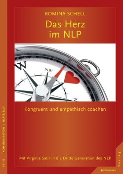 Das Herz im NLP von Dilts,  Robert B., Schell,  Romina