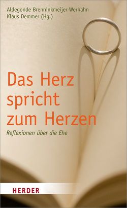 Das Herz spricht zum Herzen von Brenninkmeijer-Werhahn,  Aldegonde, Demmer,  Klaus