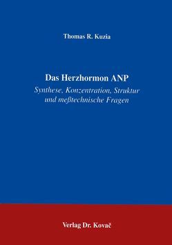 Das Herzhormon ANP von Kuzia,  Thomas R