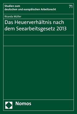 Das Heuerverhältnis nach dem Seearbeitsgesetz 2013 von Müller,  Ricarda