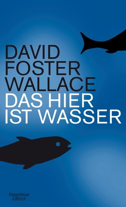 Das hier ist Wasser von Wallace,  David Foster